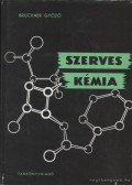 Bruckner Győző - Szerves kémia I-II. kötet