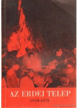 Réti László, Róder László - Az erdei telep 1928-1978 Réti László, Róder László - Az erdei telep 1928-1978, Budapest-Szigetmonostor 1978 antikvár könyv