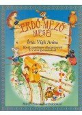Vígh Anita - Erdő-mező meséi