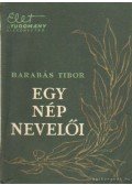 Barabás Tibor - Egy nép nevelői