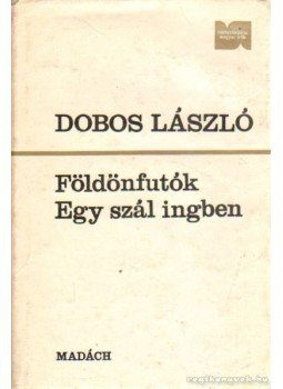Dobos László - Földönfutók / Egy szál ingben Dobos László - Földönfutók / Egy szál ingben, Bratislava 1982 antikvár könyv