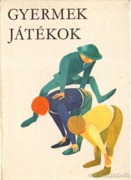 Weöres Sándor - Gyermekjátékok Weöres Sándor - Gyermekjátékok, Budapest 1965 antikvár könyv