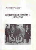 Rózsaligeti László - Magyarok az olimpián 1. 1896-1936