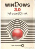 Horváth Sándor,Kiss Zoltán,Tóth Bertalan,DR. Tamás Péter - Windows 3.0 felhasználóknak