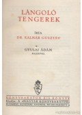 Kalmár Gusztáv - Lángoló tengerek