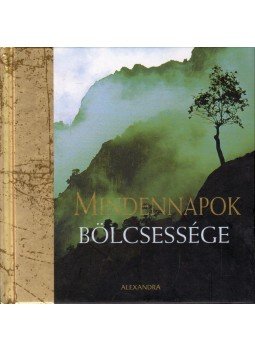 Helen Exley - Mindennapok bölcsessége Helen Exley - Mindennapok bölcsessége, Pécs 2008 antikvár könyv
