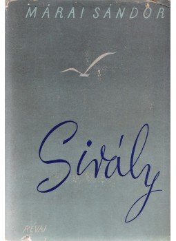 Márai Sándor - Sirály Márai Sándor - Sirály, Budapest 1943 antikvár könyv