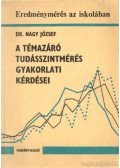 Dr. Nagy József - A témazáró tudásszintmérés gyakorlati kérdései