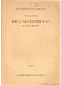 Róna Borbála - Iskolaegészségtan