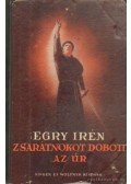 Egry Irén - Zsarátnokot dobott az úr