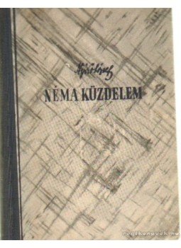 Nyirő József - Néma közdelem Nyirő József - Néma közdelem, Budapest 1944 antikvár könyv
