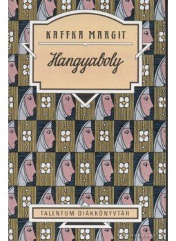 Kaffka Margit - Hangyaboly Kaffka Margit - Hangyaboly, Budapest 2004 antikvár könyv