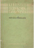 Bagotai István dr.,Balázs-Piri-Lajos-Rainiss Lajos - Növényvédelem