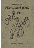 Robert Zend - Fából vaskarikatúrák