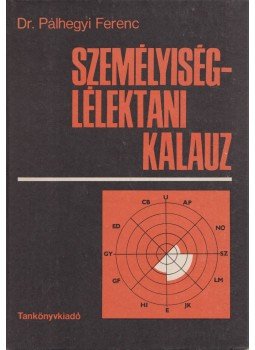 Pálhegyi Ferenc - Személyiség-lélektani kalauz Pálhegyi Ferenc - Személyiség-lélektani kalauz, Budapest 1981 antikvár könyv
