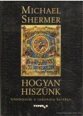  Michael Shermer - Hogyan hiszünk