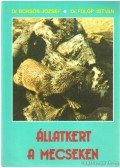 Borsos József dr.-Fülöp István dr. - Állatkert a Mecseken