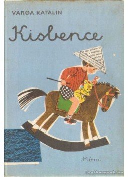 Varga Katalin - Kisbence Varga Katalin - Kisbence, Budapest 1969 antikvár könyv