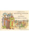 József Attila - Betlehemi királyok / Indiában, hol éjjel a vadak