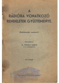 Pokoly László dr. - A rádióra vonatkozó rendeletek gyűjteménye (dedikált)