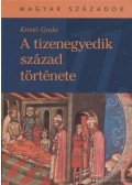 Kristó Gyula - A tizenegyedik század története