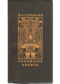 Wassermann Jakob - Caxamalca aranya