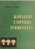 Angeli Lambert,Simon András - Korszerű csiperketermesztés