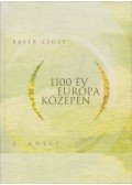 Bayer Zsolt - 1100 év Európa közepén II. kötet