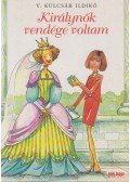 V. Kulcsár Ildikó - Királynők vendége voltam