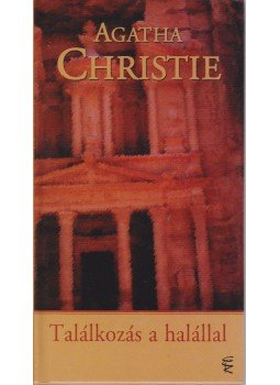 Agatha Christie - Találkozás a halállal Agatha Christie - Találkozás a halállal, Budapest 2006 antikvár könyv