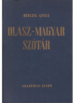 Herczeg Gyula - Olasz-magyar szótár Herczeg Gyula - Olasz-magyar szótár, Budapest 1967 antikvár könyv
