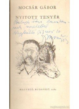 Mocsár Gábor - Nyitott tenyér Mocsár Gábor - Nyitott tenyér, Budapest 1963 antikvár könyv