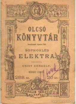 Sophoklés - Elektra Sophoklés - Elektra, Budapest 1891 antikvár könyv