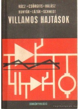 Rácz István - Villamos hajtások Rácz István - Villamos hajtások, Budapest 1974 antikvár könyv