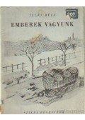 Illés Béla - Emberek vagyunk