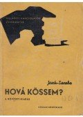 Jesch László,Taraba István - Hová kössem?