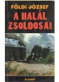 Földi József - A halál zsoldosai