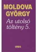 Moldova György - Az utolsó töltény 5.