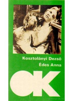 Kosztolányi Dezső - Édes Anna Kosztolányi Dezső - Édes Anna, Budapest 1988 antikvár könyv