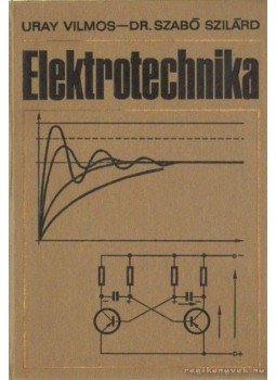 Magyari István, Lányi Andor - Elektrotechnika Magyari István, Lányi Andor - Elektrotechnika, Budapest 1962 antikvár könyv