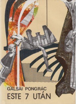 Galsai Pongrác - Este 7 után Galsai Pongrác - Este 7 után, Budapest 1985 antikvár könyv