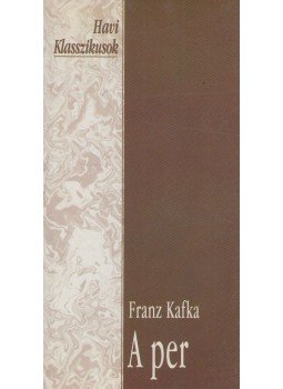 Franz Kafka - A per Franz Kafka - A per, Budapest 1993 antikvár könyv