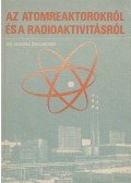 Makra Zsigmond - Az atomreaktorokról és a radioaktivitásról
