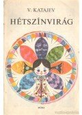 V. P. Katajev - Hétszínvirág