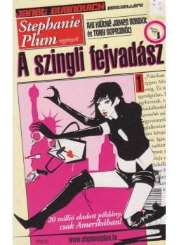 Janet Evanovich - A szingli fejvadász 1. Janet Evanovich - A szingli fejvadász 1., Budapest 2007 antikvár könyv