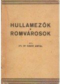 Radó Antal - Hullamezők - Romvárosok