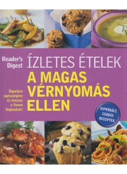 Dibás Gabriella - Ízletes ételek a magas vérnyomás ellen Dibás Gabriella - Ízletes ételek a magas vérnyomás ellen, Budapest 2008 antikvár könyv
