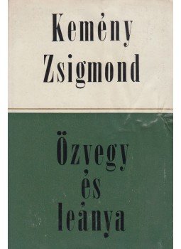 Kemény Zsigmond - Özvegy és leánya Kemény Zsigmond - Özvegy és leánya, Budapest 1967 antikvár könyv
