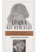 Christopher Andersen - Diana kis hercegei - Vilmos, Harry és imádott édesanyjuk