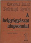 Dr. Magyar Imre - Dr. Petrányi Gyula - A belgyógyászat alapvonalai I-II.